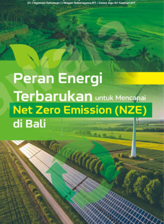 PERAN ENERGI TERBARUKAN UNTUK MENCAPAI NET ZERO EMISSION (NZE) DI BALI