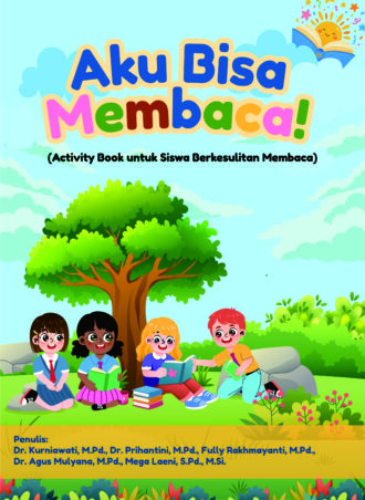 Aku Bisa Membaca!: Activity Book untuk Siswa Berkesulitan Membaca